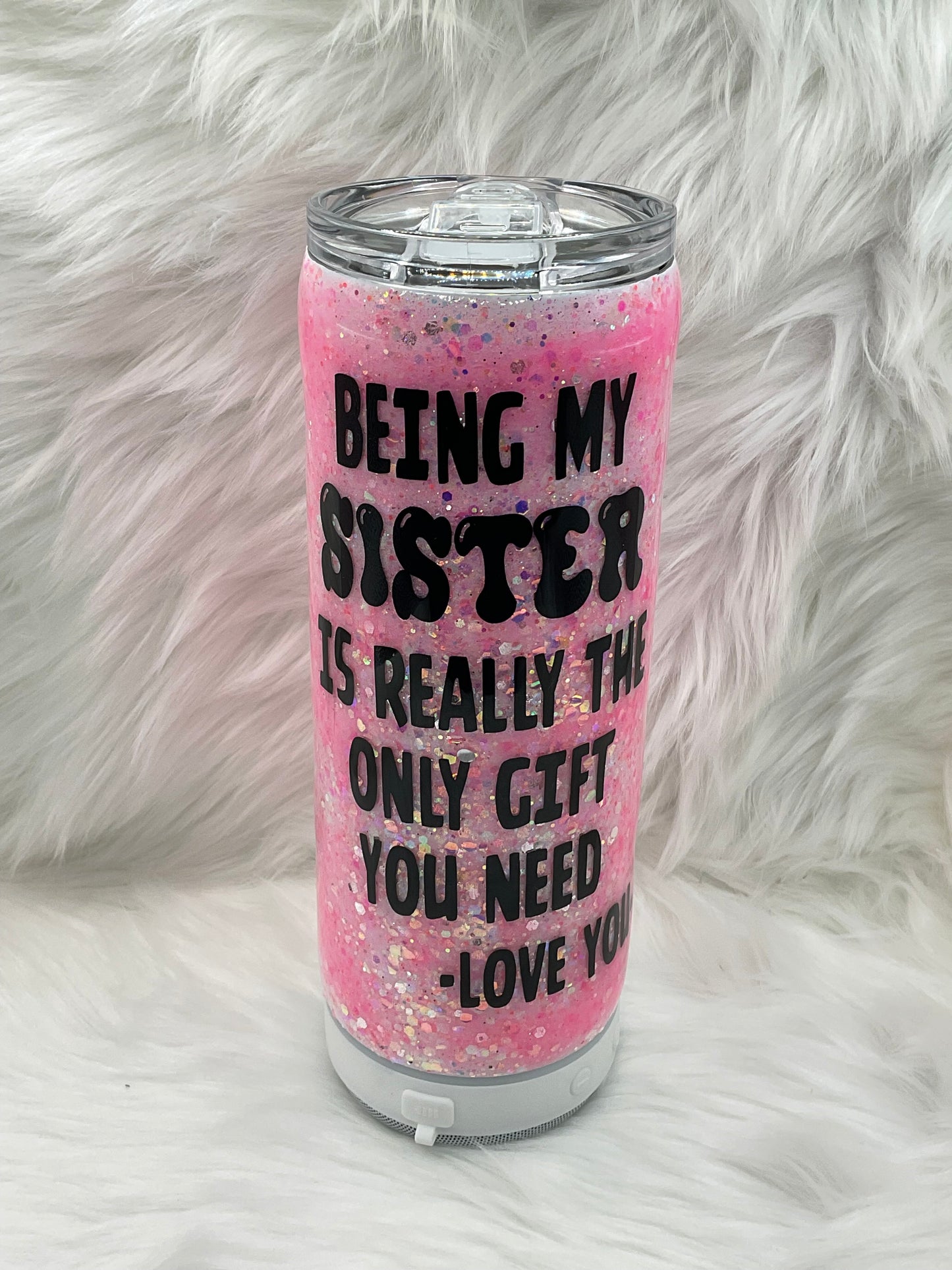 "The Only Gift You Need" 20oz Tumbler with Speaker