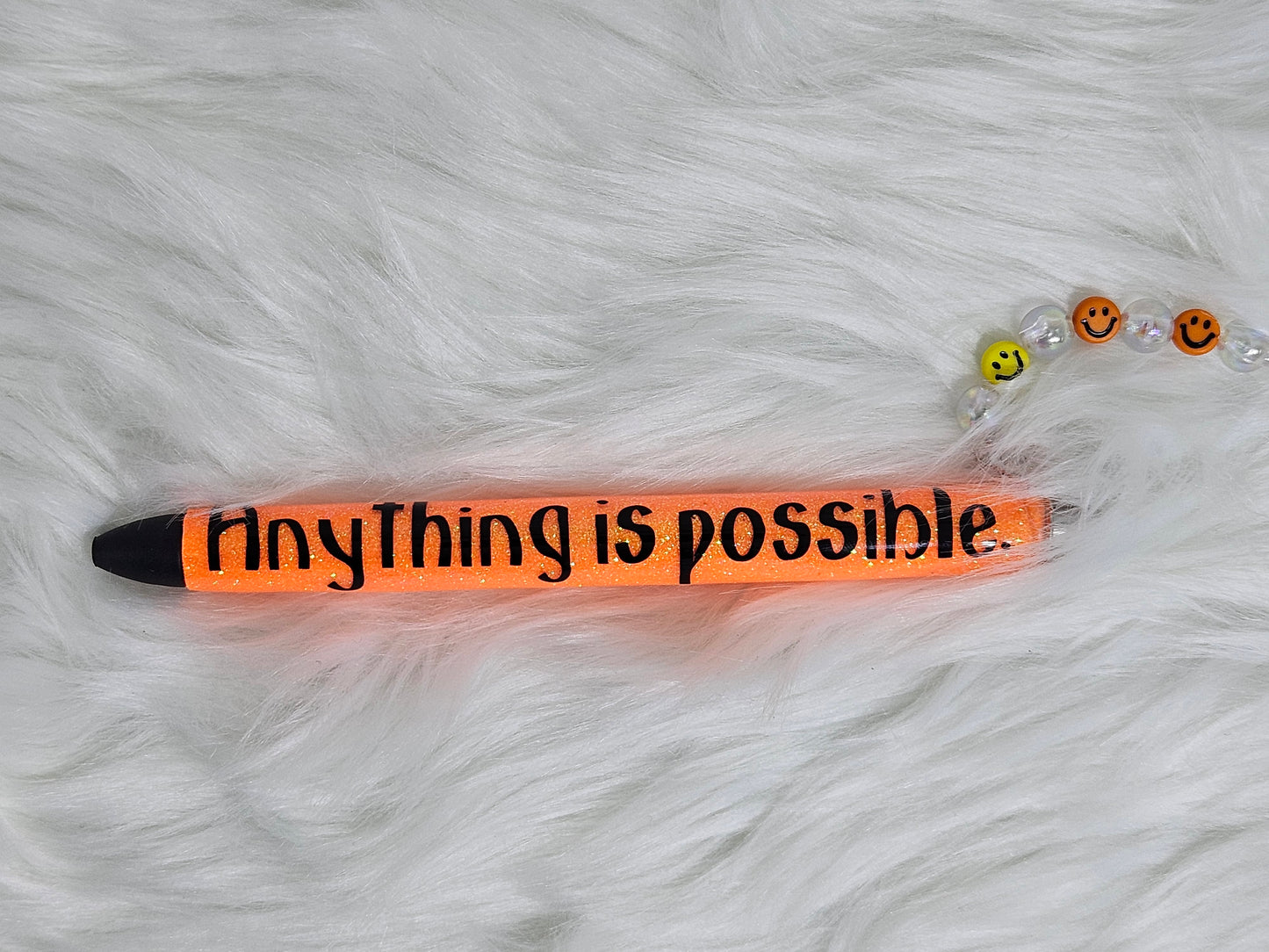 "Anything is possible" Pen