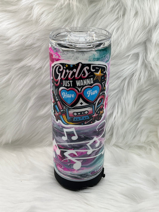 "Girls Just Wanna Have Fun" 20oz Tumbler with Speaker